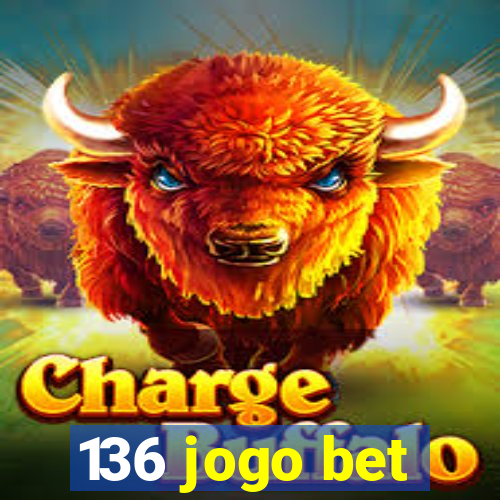 136 jogo bet